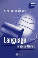 Language in Social Worlds 0631193367 Book Cover