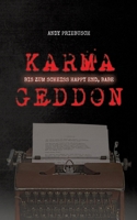 Karmageddon: Bis Zum Scheiss Happy End, Babe (German Edition) 3384601890 Book Cover