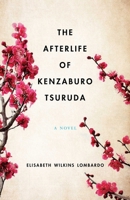 The Afterlife of Kenzaburo Tsuruda: A Novel 163152481X Book Cover