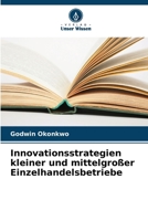 Innovationsstrategien kleiner und mittelgroßer Einzelhandelsbetriebe (German Edition) 6208601959 Book Cover