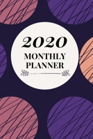 2020 Monthly Planner: Jan 1, 2020 to Dec 31, 2020: Weekly and Monthly Planner and Calendar 1673280412 Book Cover