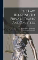 The Law Relating To Private Trusts And Trustees 1016295987 Book Cover