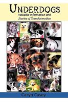 Underdogs: Valuable Information and Stories of Transformation 1452004145 Book Cover