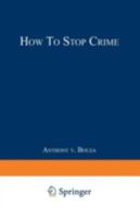 How to Stop Crime 0306444720 Book Cover