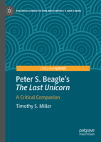 Peter S. Beagle's “The Last Unicorn”: A Critical Companion (Palgrave Science Fiction and Fantasy: A New Canon) 3031534247 Book Cover