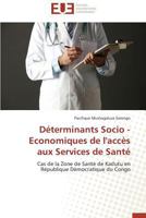 Déterminants Socio - Economiques de l'Accès Aux Services de Santé 3841731422 Book Cover