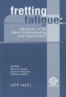 Fretting Fatigue: Advances in Basic Understanding and Applications 0803134568 Book Cover