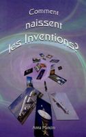 Comment Naissent Les Inventions? Une Methode Efficace Pour Obtenir Des Idees Nouvelles (French Edition) 2915495211 Book Cover