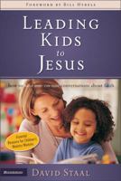Leading Kids to Jesus: How to Have One-on-One Conversations about Faith 0310263824 Book Cover