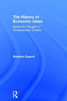 The History of Economic Ideas: Economic Thought in Contemporary Context 113810132X Book Cover