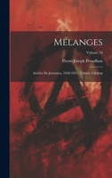 Mélanges: Articles De Journaux, 1848-1852, Volume 2; volume 18 1021671452 Book Cover