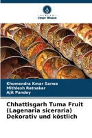 Chhattisgarh Tuma Fruit (Lagenaria siceraria) Dekorativ und köstlich (German Edition) 3330090979 Book Cover