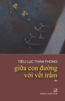 Giua Con Duong Voi Vet Tram 1722849010 Book Cover