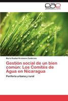Gestion Social de Un Bien Comun: Los Comites de Agua En Nicaragua 3659026018 Book Cover