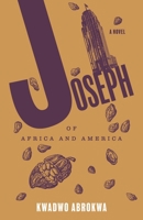 Joseph of Africa and America B0HCY3WLTK Book Cover