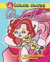 Pink Ink's Purpose 1937376265 Book Cover