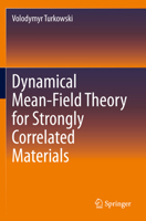 Dynamical Mean-Field Theory for Strongly Correlated Materials 3030649032 Book Cover