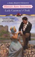 Lady Caraway's Cloak (Zebra Regency Romance) 0821775545 Book Cover