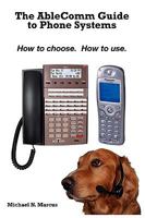 the AbleComm Guide to Phone Systems 0981661734 Book Cover