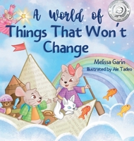 A World of Things That Won't Change: Finding comfort amidst big family transitions 2487743018 Book Cover