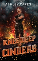 Knee-Deep in Cinders 1763680916 Book Cover