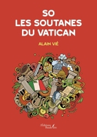 So - Les soutanes du Vatican B0DBV8GC64 Book Cover