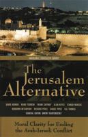 The Jerusalem Alternative: Moral Clarity for Ending the Arab-Israeli Conflict 0892215925 Book Cover