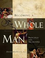 Becoming a Whole Man 1493697250 Book Cover