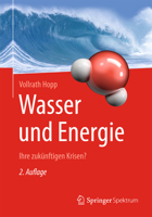 Wasser Und Energie: Ihre Zukunftigen Krisen? 3662480883 Book Cover
