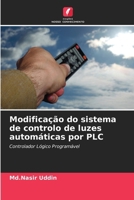 Modificação do sistema de controlo de luzes automáticas por PLC (Portuguese Edition) 6208779022 Book Cover