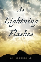 As Lightning Flashes B0CS5QQFB3 Book Cover
