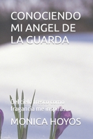 Conociendo Mi Angel de la Guarda: Del cielo fresco como fragancia me inspiras... B0BNX8BTFC Book Cover
