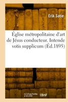 Église métropolitaine d'art de Jésus conducteur. Intende votis supplicum 2329919344 Book Cover