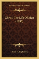 Christ, The Life Of Men (1890) 3744652017 Book Cover