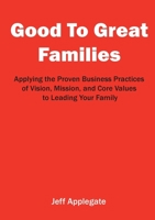 Good To Great Families 1300087153 Book Cover