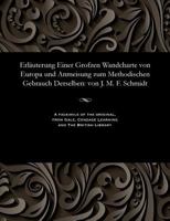 Erl�uterung Einer Grofzen Wandcharte Von Europa Und Anmeisung Zum Methodischen Gebrauch Derselben: Von J. M. F. Schmidt 1535804467 Book Cover