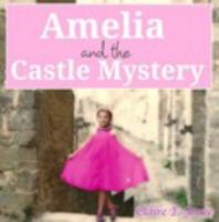 Amelia and the Castle Mystery 1389285723 Book Cover