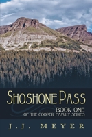 Shoshone Pass: The Cooper Family Saga 1517621534 Book Cover