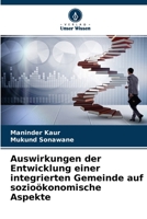 Auswirkungen der Entwicklung einer integrierten Gemeinde auf sozioökonomische Aspekte 6204141171 Book Cover