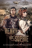 Henry and Sophie: A SteamPunk Romance (Large Print) 1679076787 Book Cover