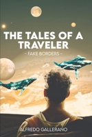 The Tales of a Traveler: Fake borders B09WWRKWXV Book Cover