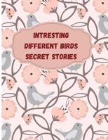 INTRESTING DIFFERENT BIRDS SECRET STORIES, "Hidden Wings: A Collection of Unique Bird Secrets" B0CPYQSK1X Book Cover