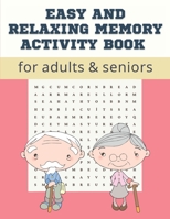 Easy and Relaxing memory activity book for adults & seniors: Extra large print word search puzzle book for grandma grandpa seniors and adults , Fun ... Elderly Women and Men Puzzle Gift presen B09T68CW81 Book Cover