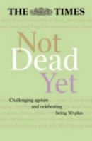 Not Dead Yet 0007166745 Book Cover