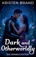 Dark and Otherworldly: The Omnibus Edition B09FCHR7HS Book Cover