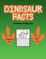 Dinosaur Facts: Handwriting Practice B0GVSCQXVM Book Cover