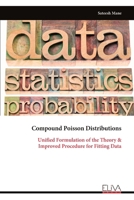 Compound Poisson Distributions: Unified Formulation of the Theory & Improved Procedure for Fitting Data 9999324177 Book Cover