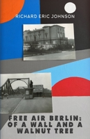 Free Air Berlin: Of A Wall And A Walnut Tree 9395193093 Book Cover