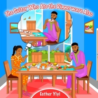 The Suitor Who Ate the Dinnerware Also: An African Folktale B08WP3DDM5 Book Cover