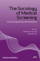 The Sociology of Medical Screening: Critical Perspectives, New Directions 1118231783 Book Cover